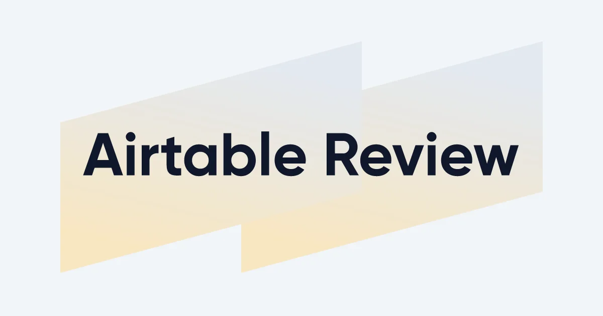 Airtable Review: Is It Worth It? Pros, Cons & Pricing